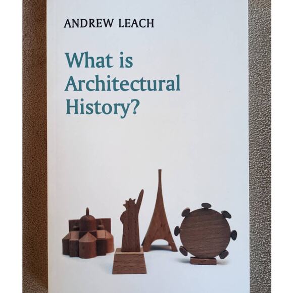 What Is Architectural History? 2010 By Andrew Leach - Picture 1 of 16